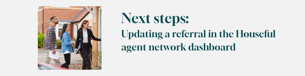 Updating a referral in the Houseful agent network dashboard