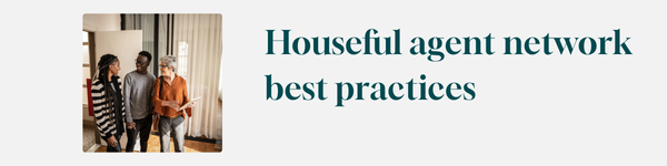 Houseful agent network best practices