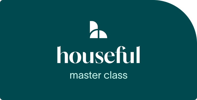 Houseful master class